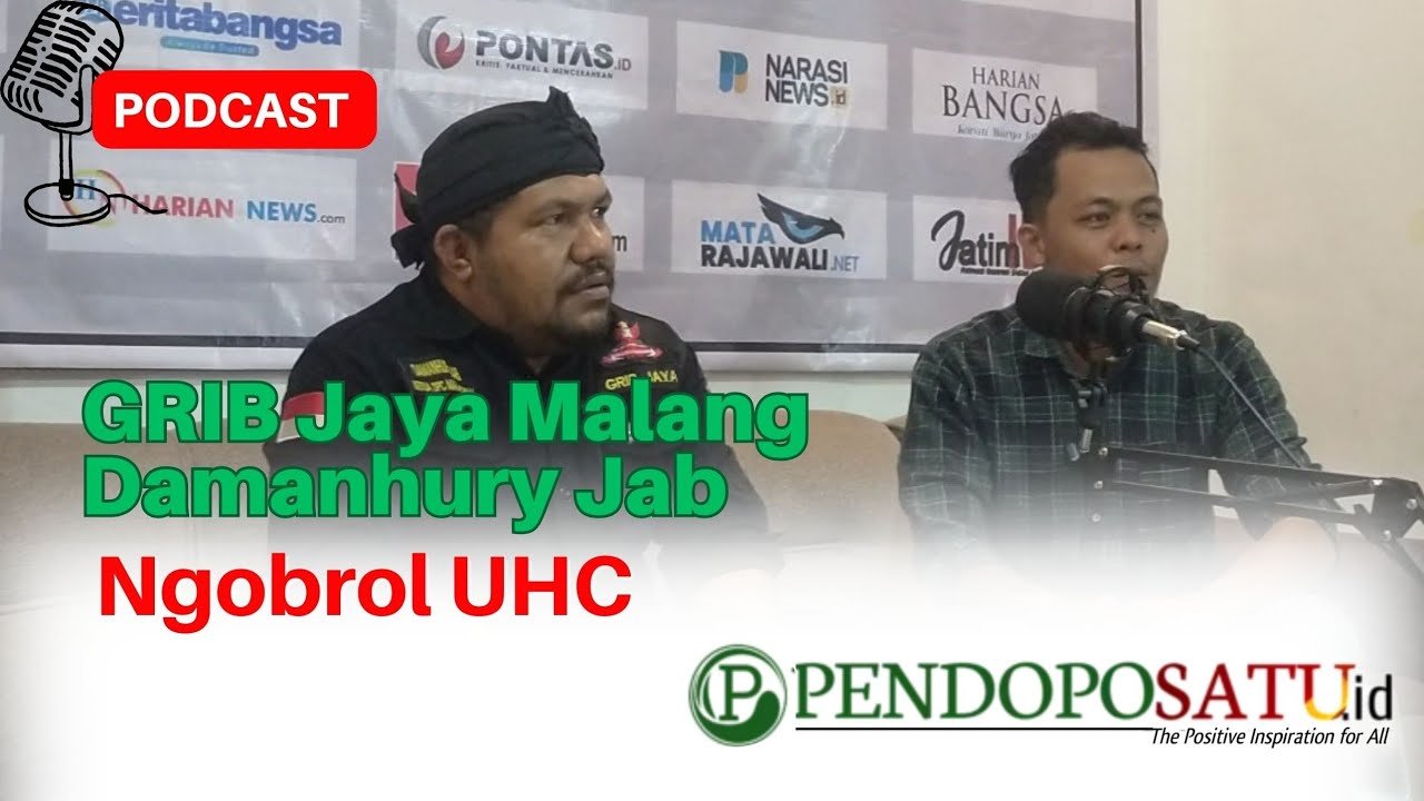 Podcast | GRIB Jaya Malang Soal Demo #UHC