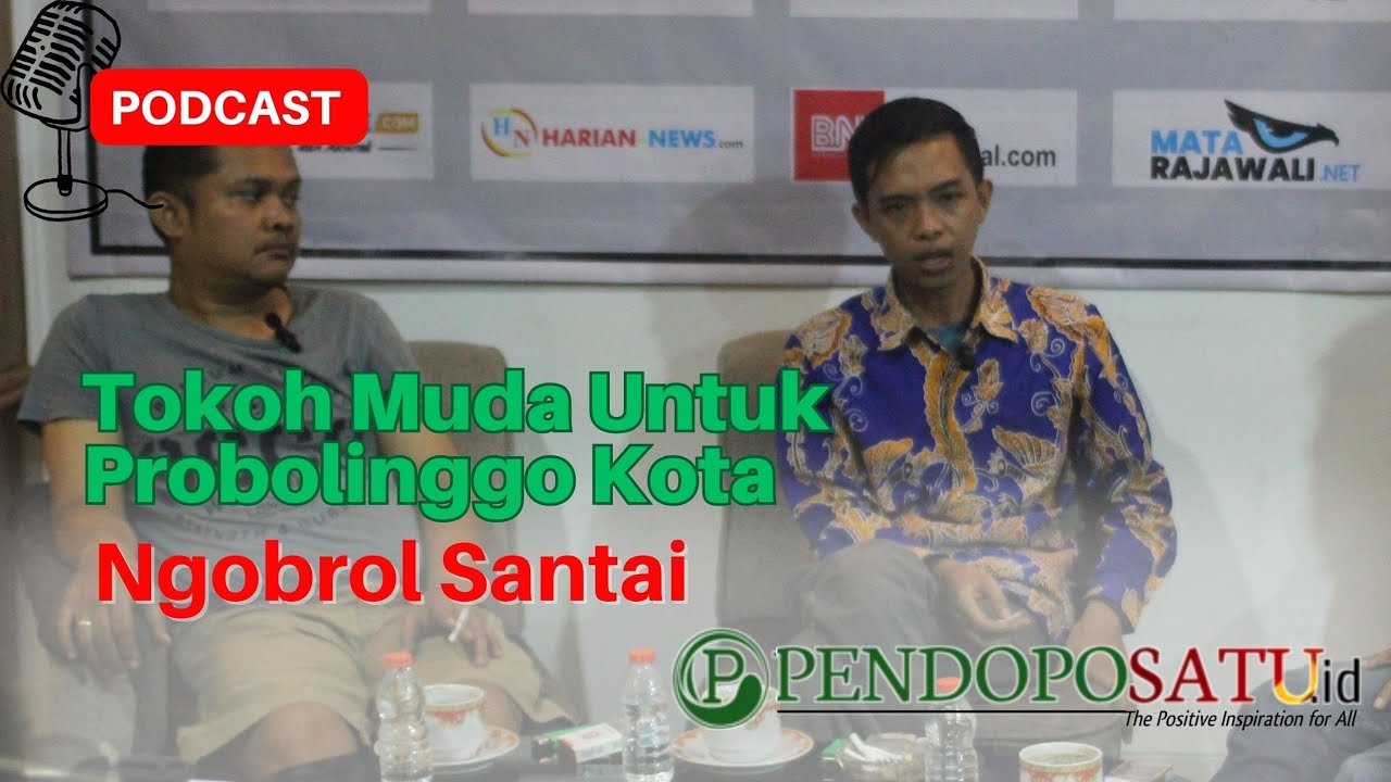 Podcast | Sessions 1 Bareng Tokoh Muda Probolinggo dan Anggota DPRD Lumajang
